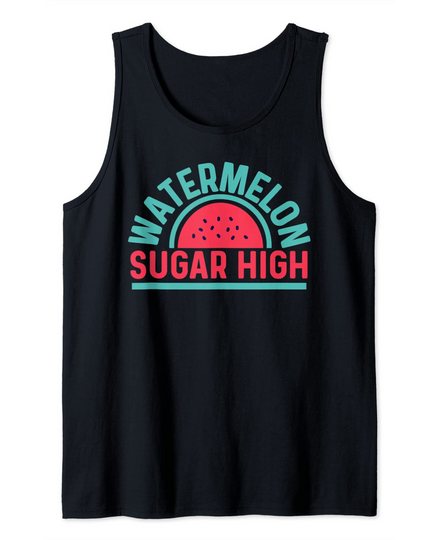 Watermelon sugar high watermelon lovers summer Tank Top