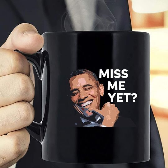 Miss Me Yet Barack Obama Coffee Mug
