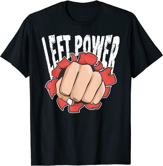 Left Power T Shirt Left Handers Day T Shirt