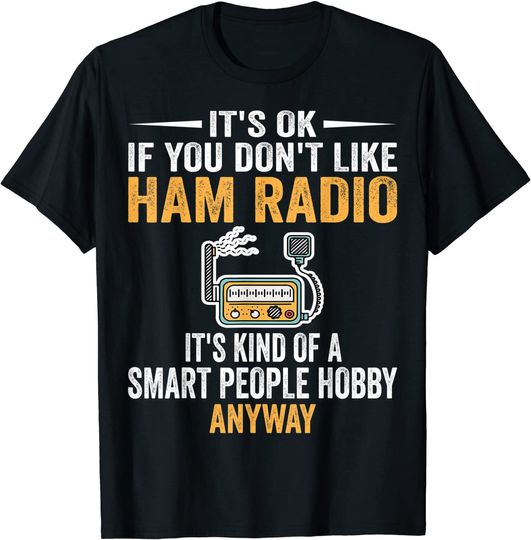 Smart People Hobby Ham Radio Operators Amateur Radio T-Shirt