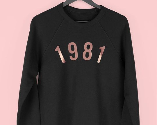40th Birthday Sweatshirt for Women, 1981 Sweatshirt, 40th Birthday Gift for Women, 1981 Jumper for Her