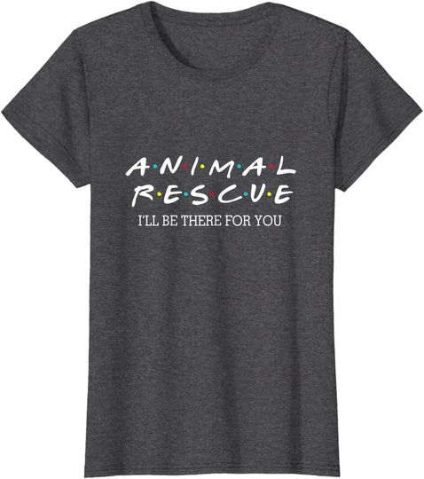 Animal Rescue I'll Be There For You Hoodie