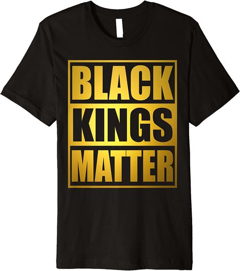 Black Kings Matter African Pride T Shirt
