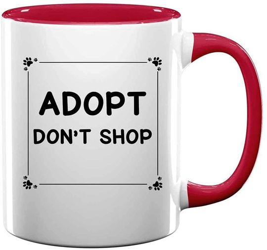 Adopt Dont Shop Mug Coffee Animal Shelter Pet Mug Coffee Birthday Tea Cup Red Inner Mug