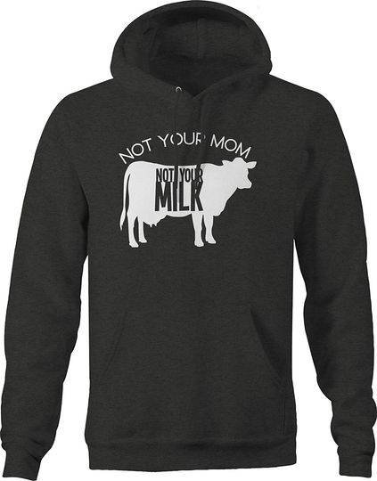 Not Your mom not Your Milk Cow Plant Based Hoodie for Men Dark Grey