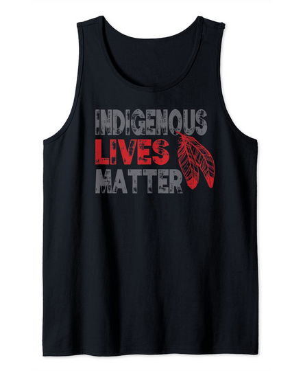 Indigenous Lives Matter Native American Tank Top