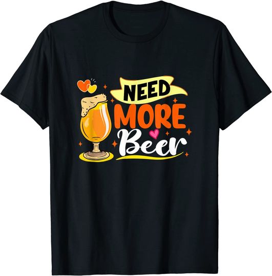 Need More Beer Funny Beer Drinker Family T-Shirt