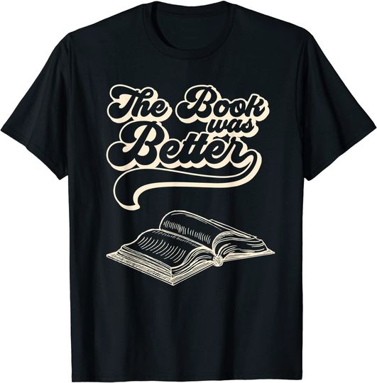 The Book Was Better Vintage Retro Book Lover Gift T-Shirt
