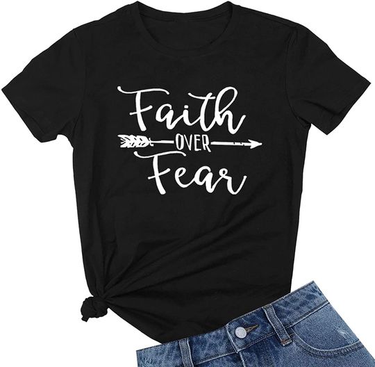 Women Cute T Shirt, Faith Over Fear, Inspirational Shirt