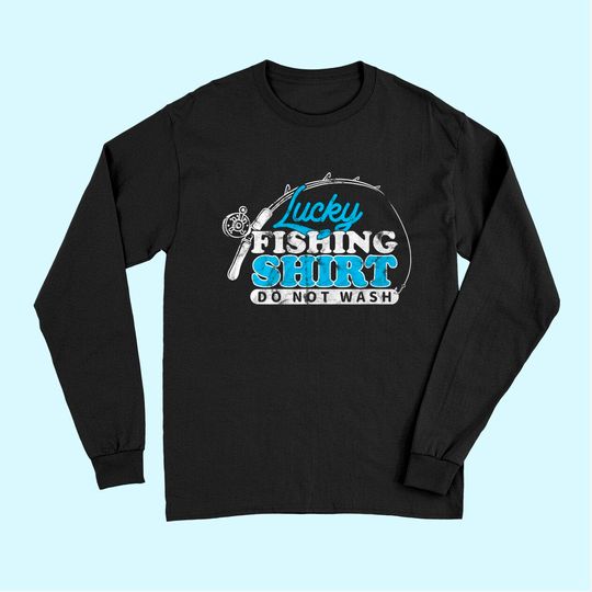 Lucky Fishing Do Not Wash Fish Rod Fisher Long Sleeves