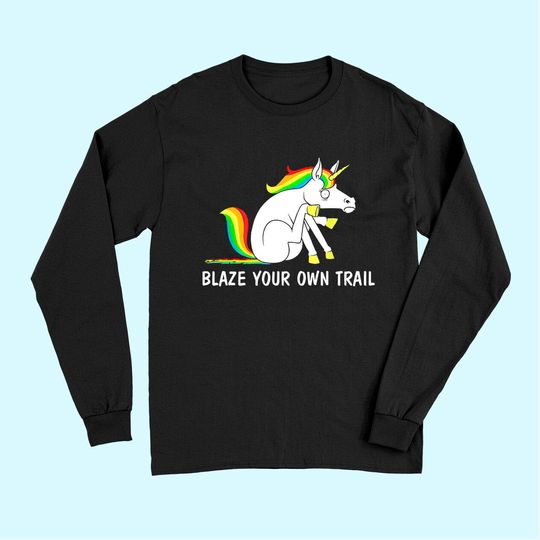 Blaze Your Own Trail Unicorn Long Sleeves