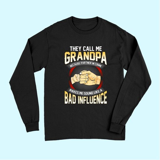 Mens They Call Me Great Grandpa Because Partner In Crime Long Sleeves