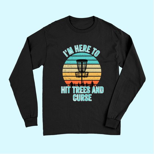 Disc Golf Long Sleeves Funny Hit Trees and Curse Retro Disc Golf Gi Long Sleeves