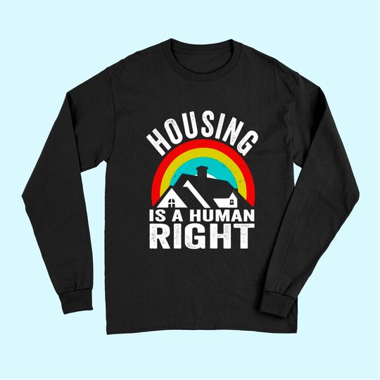 Housing Is A Human Right Poverty Cancel Rent Stop Evictions Long Sleeves