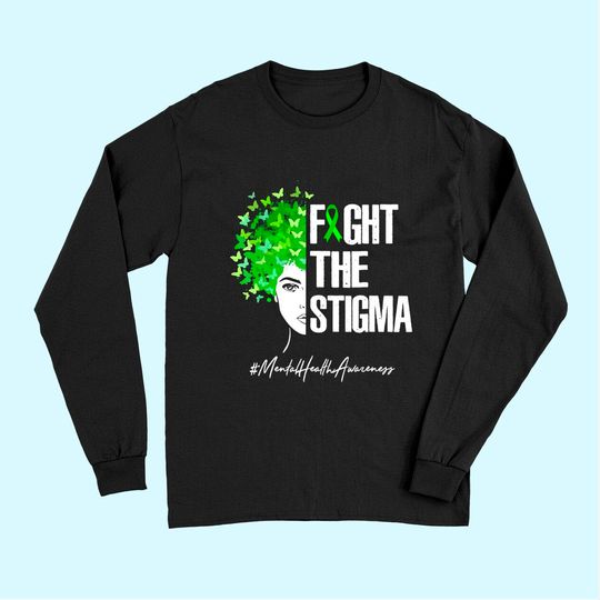 Fight The Stigma Long Sleeves Mental Health Awareness Gift Long Sleeves