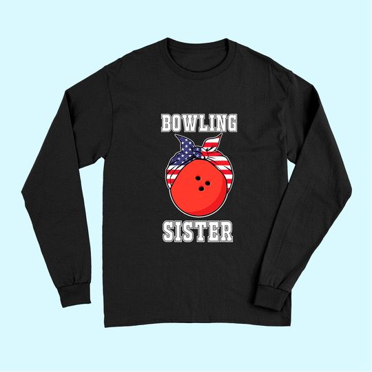 Womens Bowling Long Sleeves Gift Sister of Ten Pin Bowling Player Long Sleeves