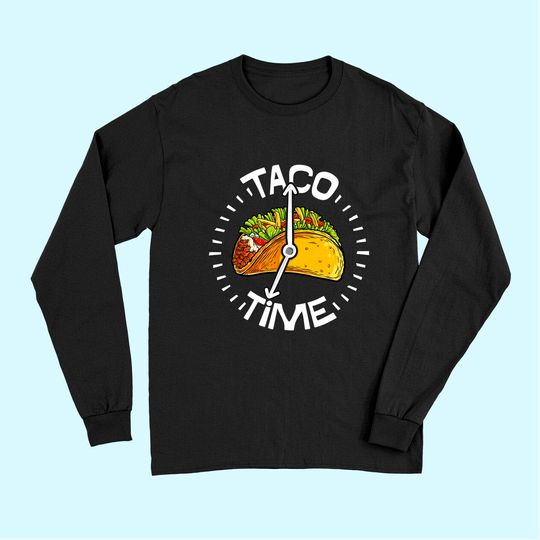 Taco Time Long Sleeves Cinco De Mayo Men Women Kids Boys Tacos Long Sleeves