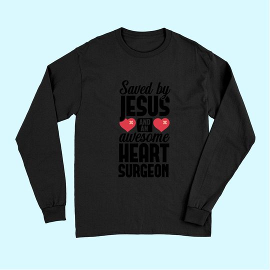Open Heart Surgery Survivor Jesus Bypass Recovery Gift Long Sleeves