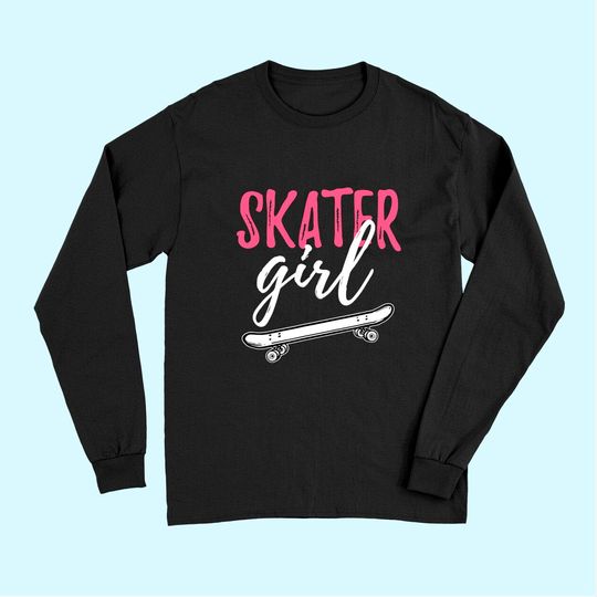 Skater Girl Skateboarding Skateboard Girls Gift Long Sleeves