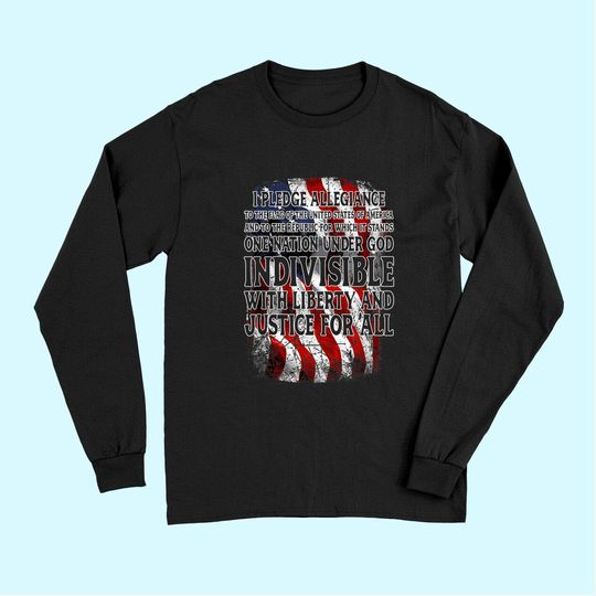 Pledge Allegiance To The Flag USA Long Sleeves
