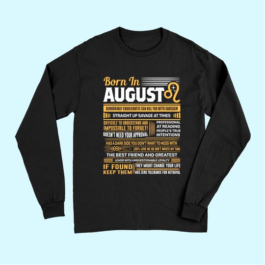 August Birthday Born In August Leo Long Sleeves