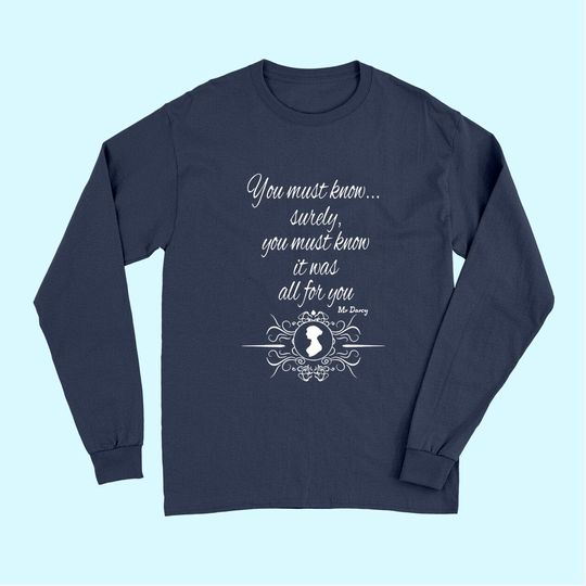 Jane Austen Mr. Darcy Quotes Pride and Prejudice Literary Long Sleeves
