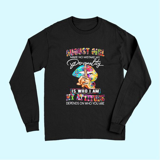 AUGUST GIRL MAKE NO MISTAKE MY PERSONALITY Lips Hippie Long Sleeves