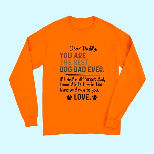 You Are The Best Dog Dad Ever Father's Day Quote Long Sleeves