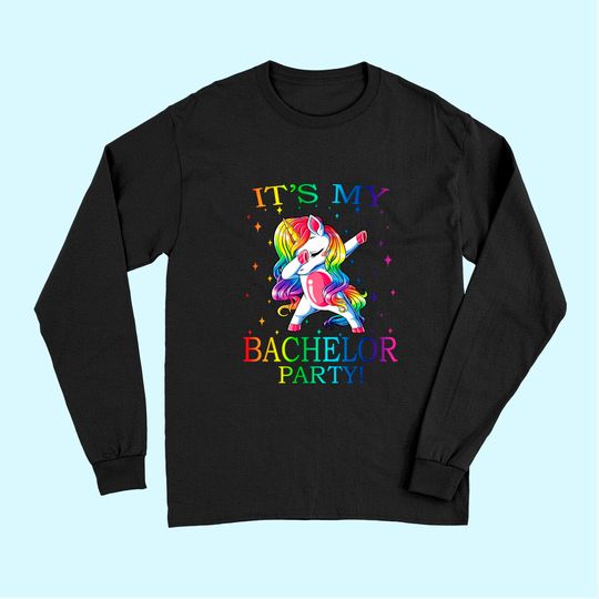 It's My Bachelor Party Unicorn Long Sleeves