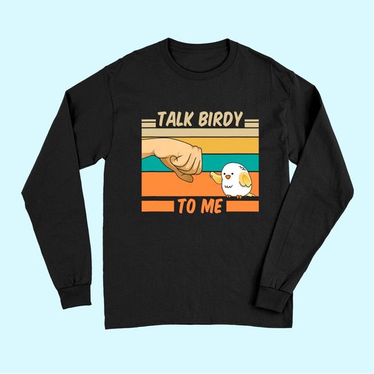 Talk Birdy To Me Vintage Long Sleeves