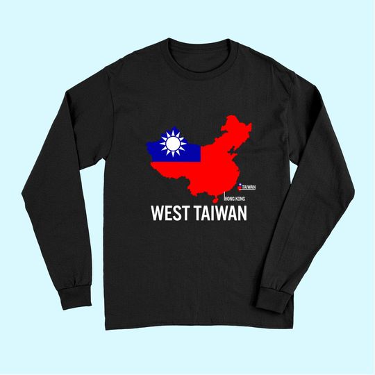 West Taiwan Long Sleeves Funny West Taiwan West Taiwan Long Sleeves