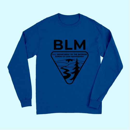 The Original BLM Bureau of Land Management  Long Sleeves