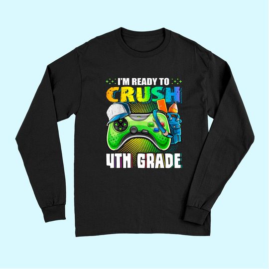 I'm Ready to Crush 4th Grade Back to School Video Game Boys Long Sleeves