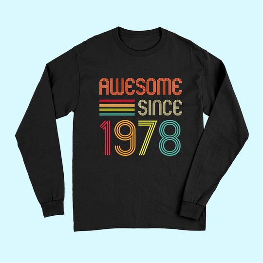 Awesome Since 1978 43rd Birthday Retro Long Sleeves
