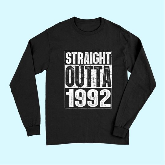 Straight Outta 1992 29th Bithday GIft 29 Years Old Birthday Long Sleeves