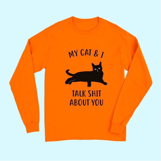 My Cat & I Talk About You Black Cat Long Sleeves