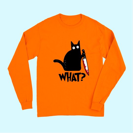 Cat What?  Black Cat Murderous Cat With Knife Long Sleeves