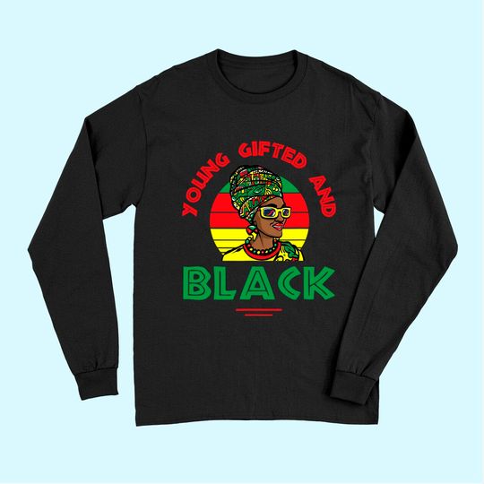 Young gifted and black or black and free ish juneteenth Long Sleeves