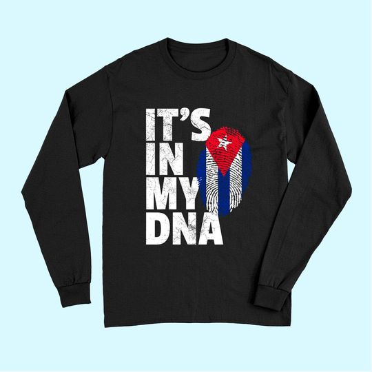 IT'S IN MY DNA Cuba Flag Cuban Pride Mens Womens Gift Retro Long Sleeves