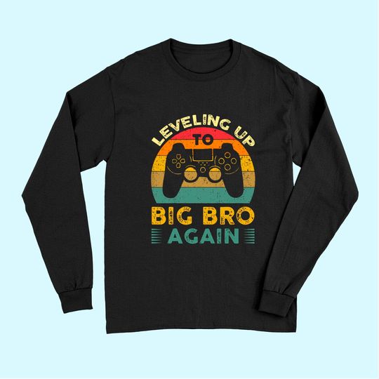 Leveling Up To Big Bro Again Vintage Gift Big Brother Again Long Sleeves