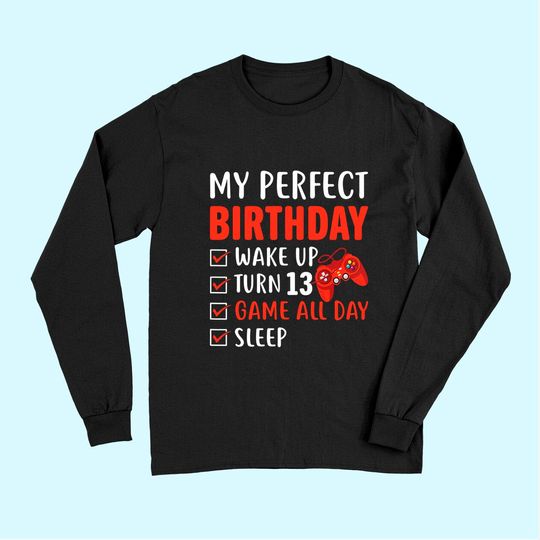 13th Perfect Birthday Gaming 13 Years Old Gamer Long Sleeves
