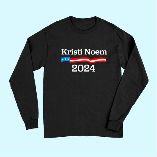 Kristi Noem for President 2024 Campaign Long Sleeves