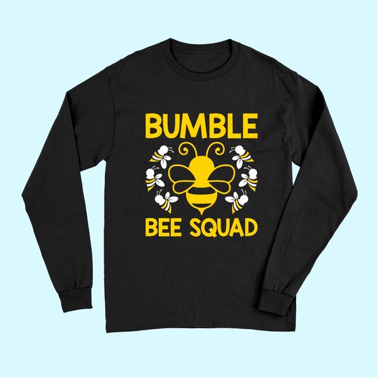 Bumble Bee Squad Team Group Family & Friends Long Sleeves