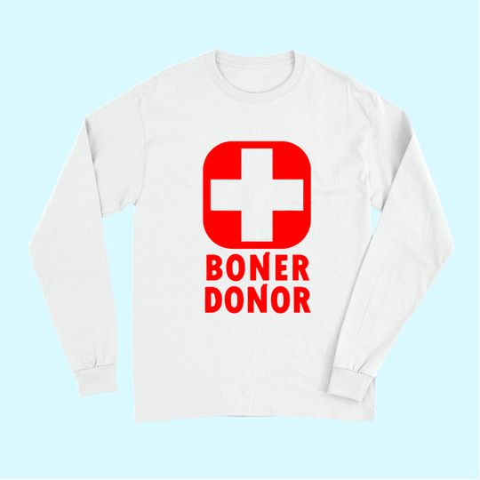 Boner Donor  Long Sleeves