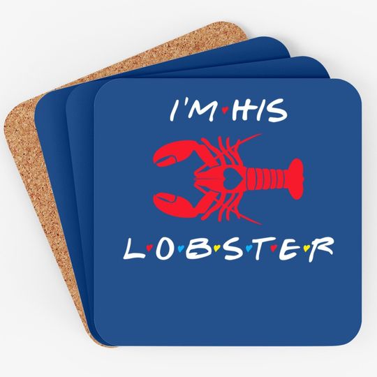 I'm His Lobster Matching Couple Valentine's Day Gift Coaster