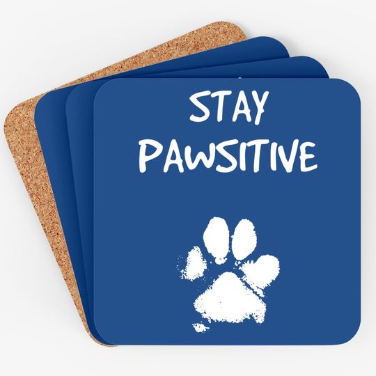 Funny Dog Stay Positive Pun Gifts For Dog Lovers Coaster