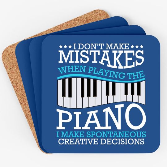 I Don't Make Mistakes Piano Pianist Music Instrument Coaster