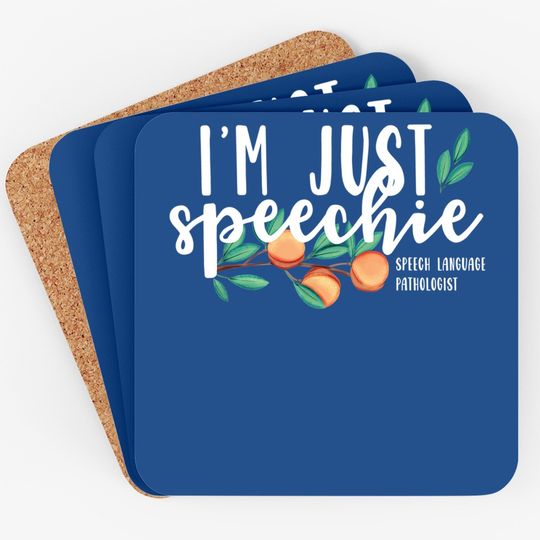 I'm Just Speechie Pathologist Gift Speech Language Therapy Coaster