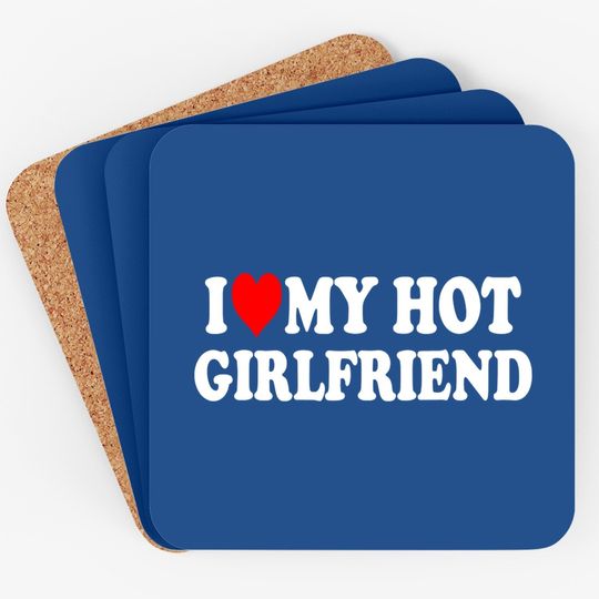 I Love My Hot Girlfriend Coaster Gf I Heart My Hot Girlfriend Coaster