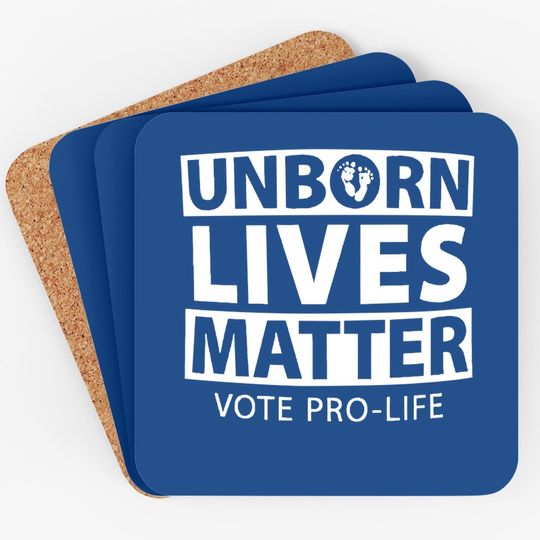 Unborn Lives Matter Pro Life Novelty Graphic Cotton Coaster